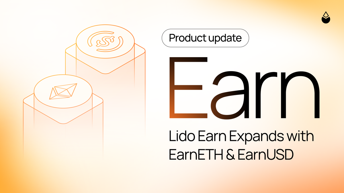 Lido Earn Expands with EarnETH and EarnUSD