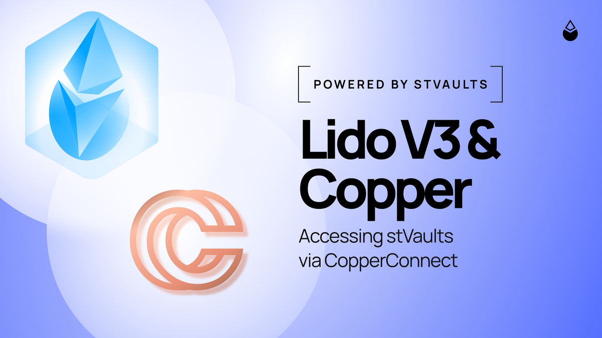 Lido V3 & Copper: Accessing stVaults via CopperConnect
