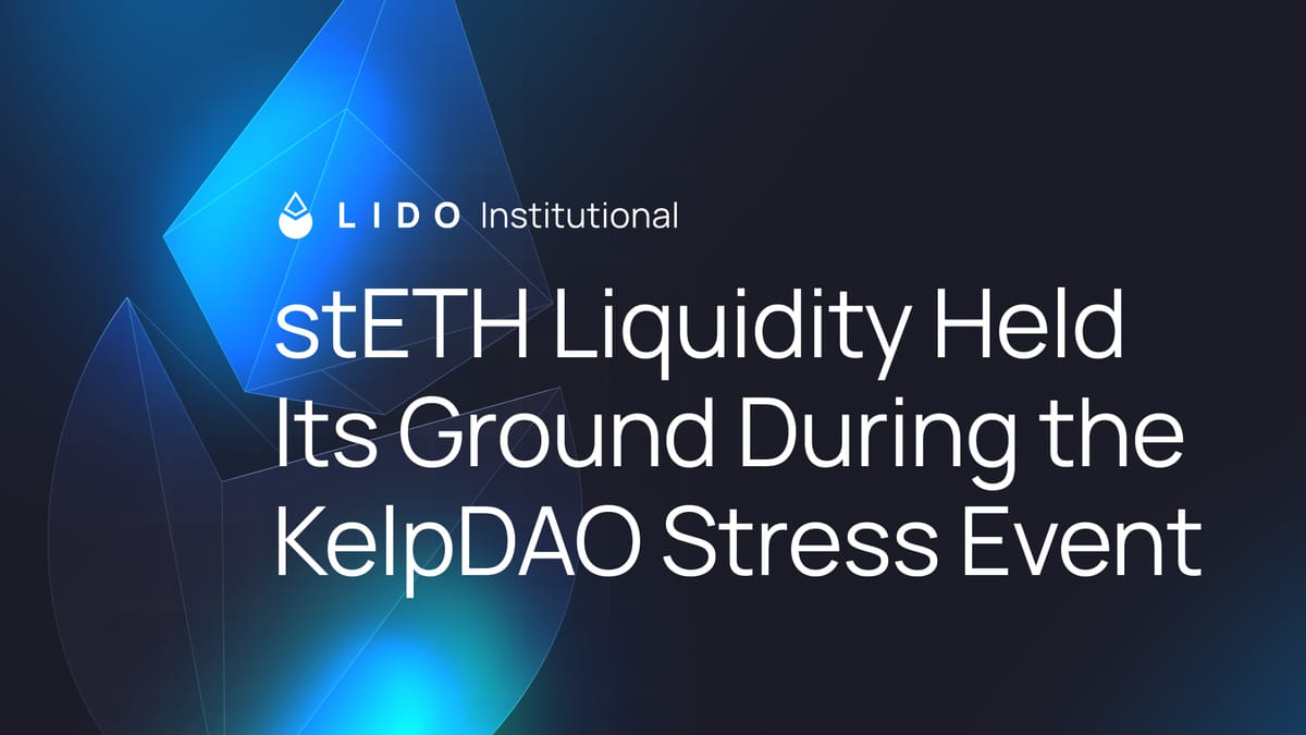 stETH Liquidity Held Its Ground During the KelpDAO Stress Event