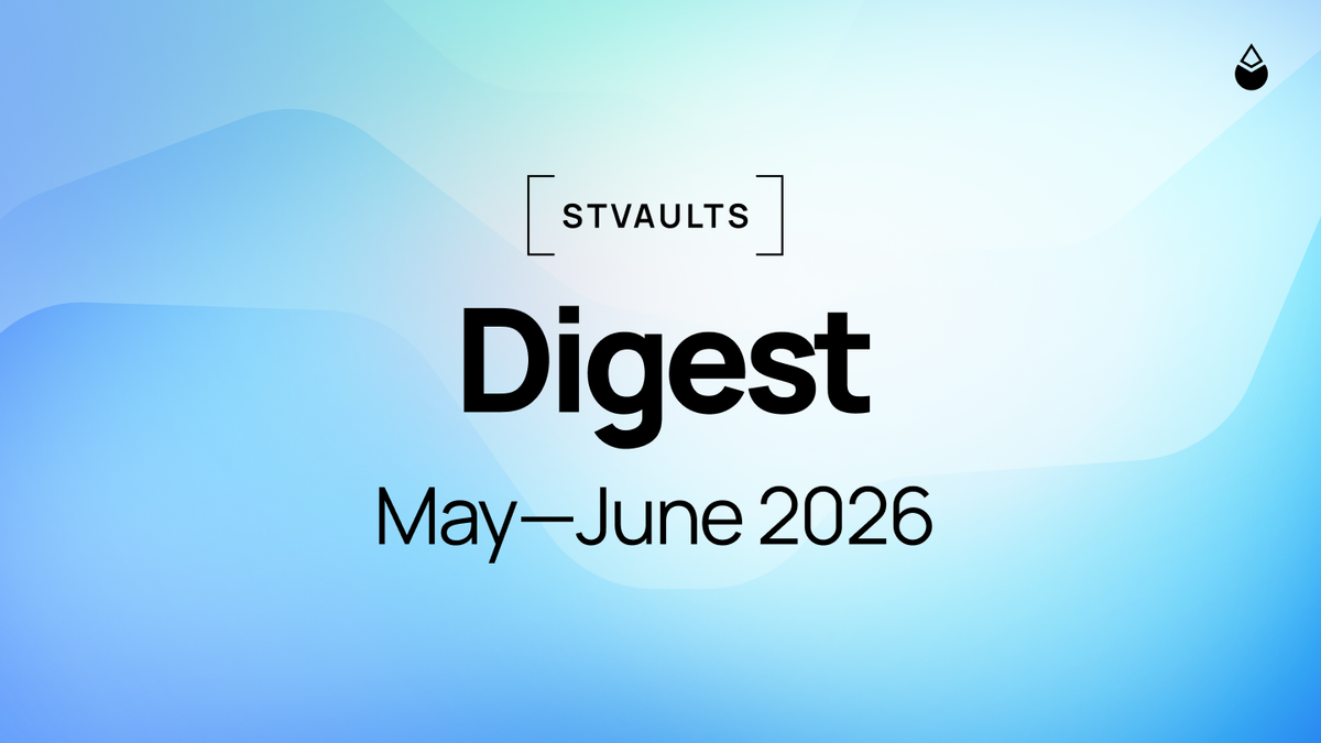 stVaults Digest: May-June 2026