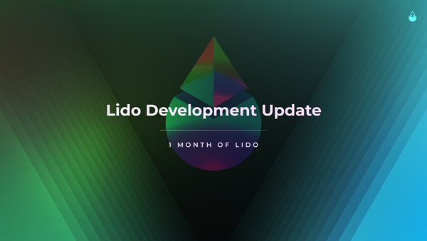 Lido Development Update / 1 Month of Lido