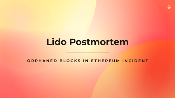 20.08.2021 Orphaned Blocks in Ethereum Incident Postmortem