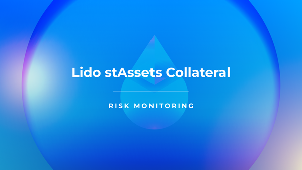 Lido stAssets Collateral Risk Monitoring