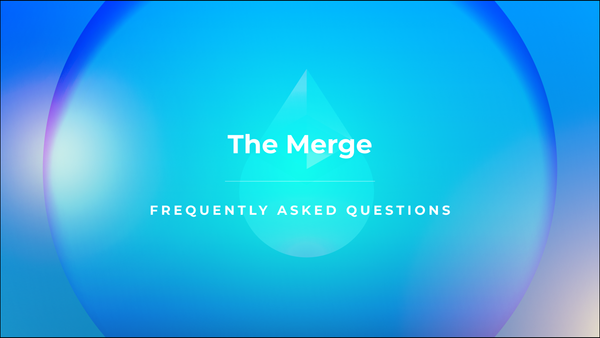 The Ethereum Merge - Frequently Asked Questions (FAQ)