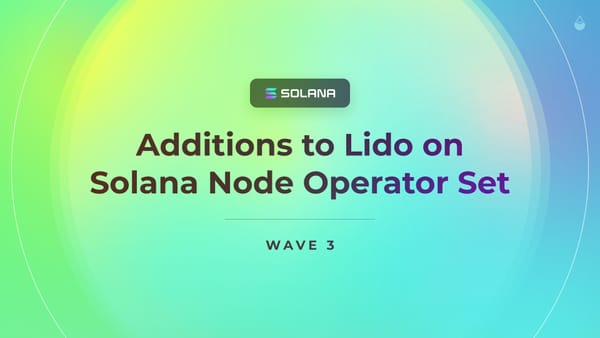 Additions to the Lido on Solana Node Operator Set - Wave 3