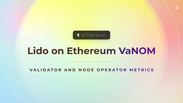 Lido on Ethereum 'VaNOM' - Validator & Node Operator Metrics
