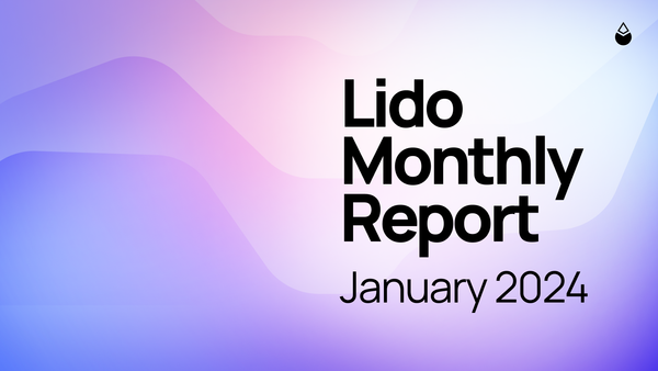 Lido Monthly Report: January 2024