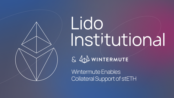 Wintermute Enables Collateral Support of stETH