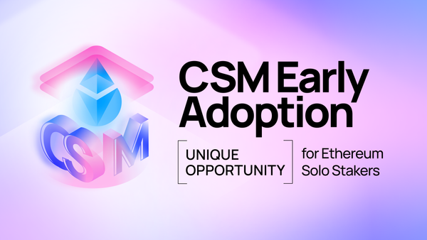 CSM Early Adoption: Unique Opportunity for Ethereum Solo Stakers