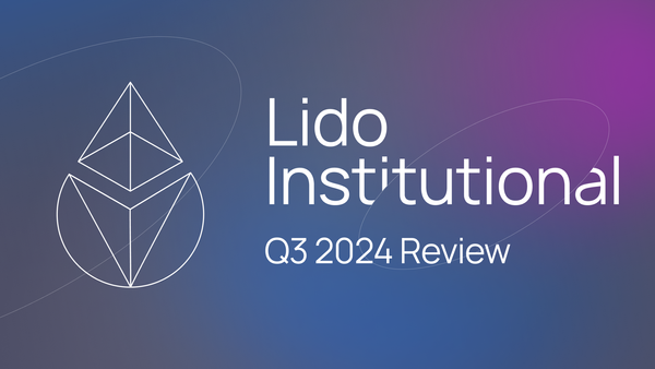 Lido Institutional: Q3 2024 Review