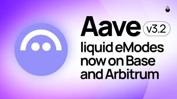 Aave v3.2 Liquid eModes: Now On Base & Arbitrum