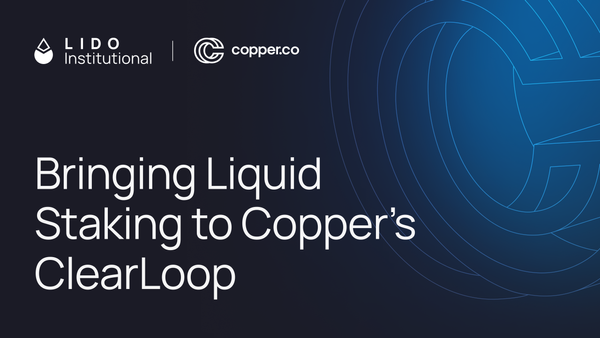 Lido Brings Liquid Staking To Copper's ClearLoop