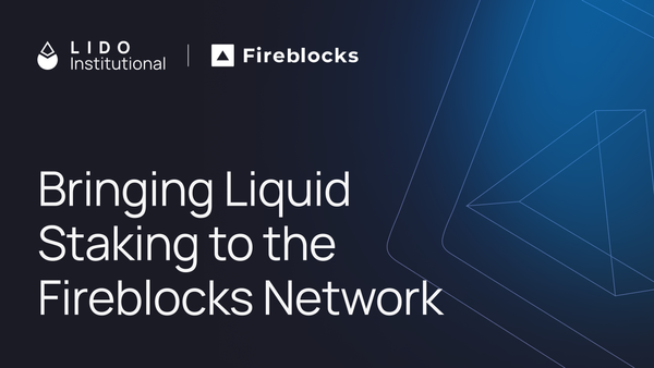 Bringing Liquid Staking to the Fireblocks Network