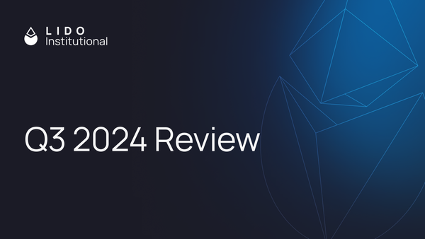 Lido Institutional: Q3 2024 Review