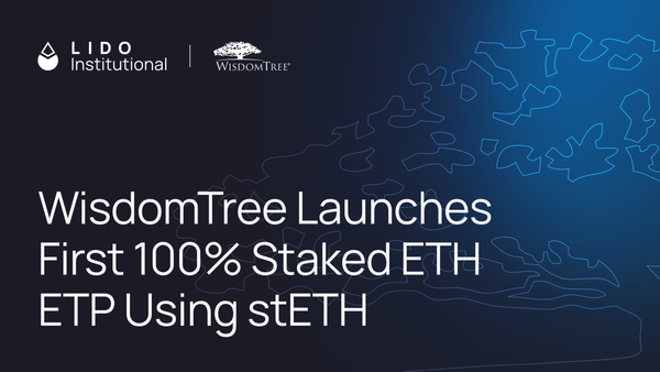 WisdomTree Launches First Fully Staked ETH ETP Backed by stETH