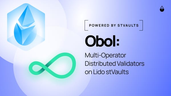 Lido V3 & Obol: Multi-Operator Distributed Validators on Lido stVaults