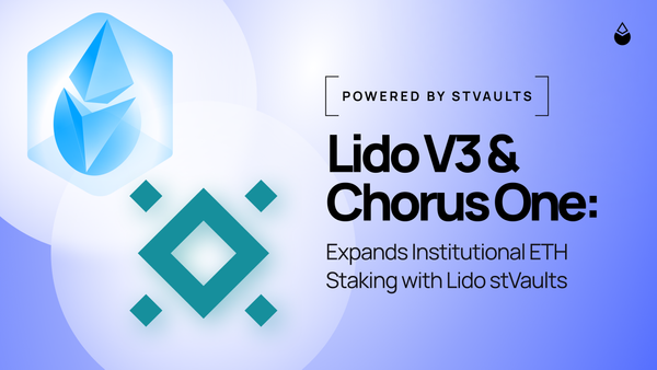 Lido V3 & Chorus One: Expanding Institutional ETH Staking with stVaults
