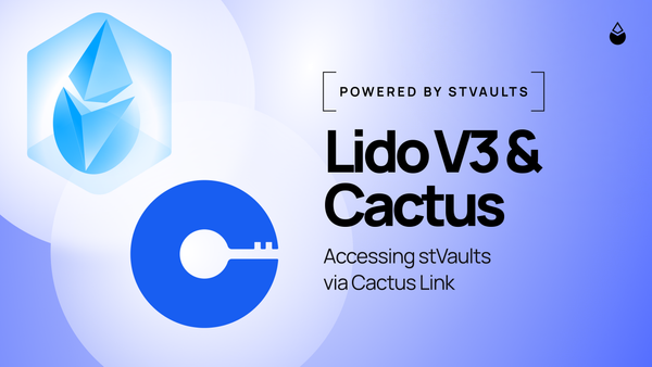 Lido V3 & Cactus: Accessing stVaults via Cactus Link
