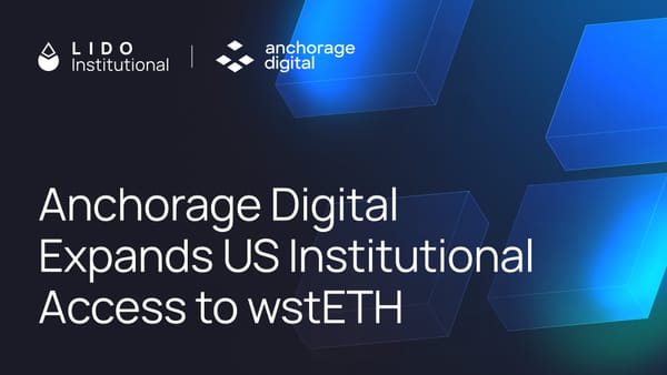Anchorage Digital Expands U.S. Institutional Access to Lido’s wstETH