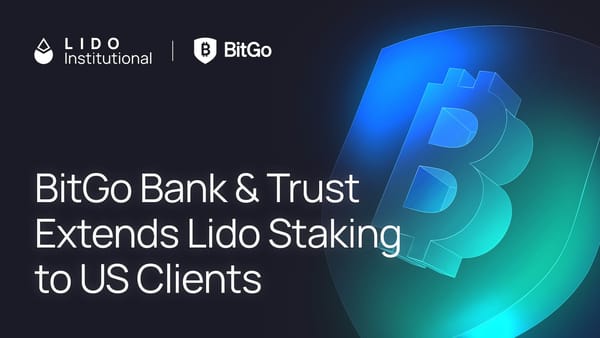 BitGo Bank & Trust, N.A. Extends Lido Staking to Eligible US Clients